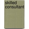 Skilled Consultant by Cram101 Textbook Reviews
