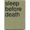 Sleep Before Death by Rob Farr