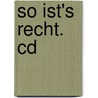 So Ist's Recht. Cd by Unknown