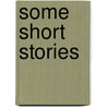 Some Short Stories door Blanche Atkinson