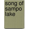 Song Of Sampo Lake door William Durbin