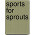 Sports for Sprouts