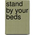 Stand By Your Beds