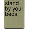 Stand By Your Beds door Michael King