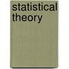 Statistical Theory door Robert Lemuel Wiggins