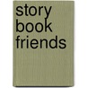 Story Book Friends door Mrs Etta Austin Blaisdell McDonald