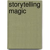 Storytelling Magic door Frances Hodgston Burnett