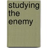 Studying the Enemy door Usa Reinhold Christine