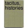 Tacitus, Histories door Publius Cornelius Tacitus