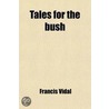 Tales For The Bush by Mrs Francis Vidal