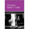 Talking about Care door Liz Forbat