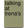 Talking at Trena's by Reuben A. Buford May