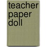 Teacher Paper Doll door Paper Dolls