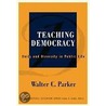 Teaching Democracy by Walter C. Parker