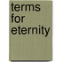 Terms For Eternity