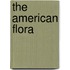 The American Flora