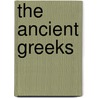 The Ancient Greeks by Jenny Chattington