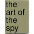 The Art Of The Spy