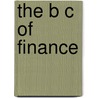 The B C Of Finance door Simon Newcomb