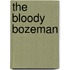 The Bloody Bozeman