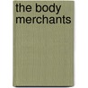 The Body Merchants by Nuetzel Charles