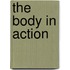 The Body in Action