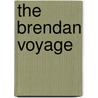 The Brendan Voyage door Tim Severin
