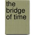 The Bridge Of Time