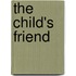 The Child's Friend