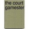 The Court Gamester by Richard Seymour