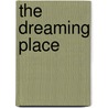 The Dreaming Place door Charles de Lint