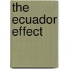 The Ecuador Effect door David E. Stuart