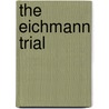 The Eichmann Trial door Deborah Lipstadt