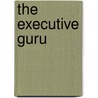 The Executive Guru door D. Patrick Georges