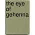 The Eye Of Gehenna