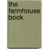 The Farmhouse Book