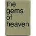 The Gems of Heaven