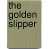 The Golden Slipper door Saviour Pirrotta