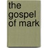 The Gospel Of Mark