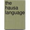 The Hausa Language by Paul Newman