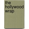 The Hollywood Wrap by Nancy Kennedy