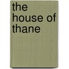 The House Of Thane door Elizabeth Dejeans