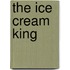 The Ice Cream King