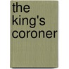 The King's Coroner door Richard Henslowe Wellington
