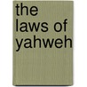 The Laws Of Yahweh door William J. Doorly