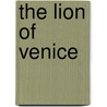 The Lion Of Venice by Mark Frutkin