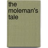 The Moleman's Tale door Jim Corn