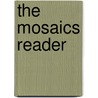The Mosaics Reader door Kim Flachmann