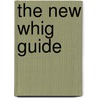 The New Whig Guide door Henry John Palmerston