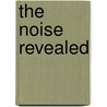 The Noise Revealed by Ian Whates